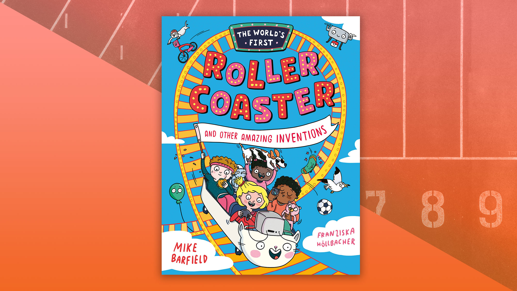 "The World’s First Rollercoaster and Other Amazing Inventions" book cover
